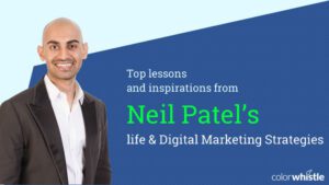 来自尼尔·帕特尔的生活和数字营销策略的灵感