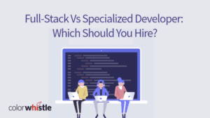 全栈开发者与专业开发者:你应该雇佣哪一个?