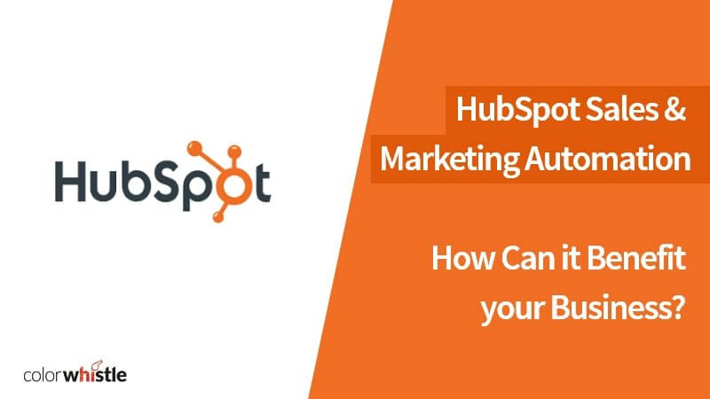 HubSpot销售和营销自动化-如何使您的业务受益?