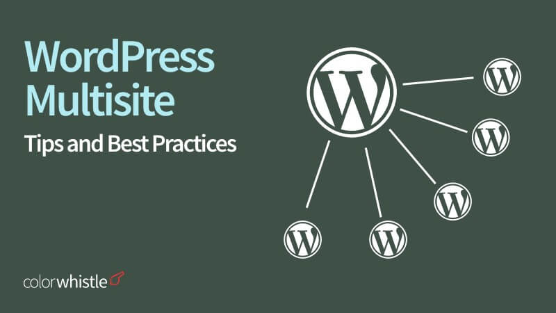 WordPress Multisite:管理多个站点的技巧和最佳实践