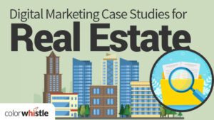 每个房地产经纪人都必须阅读的房地产数字营销案例研究